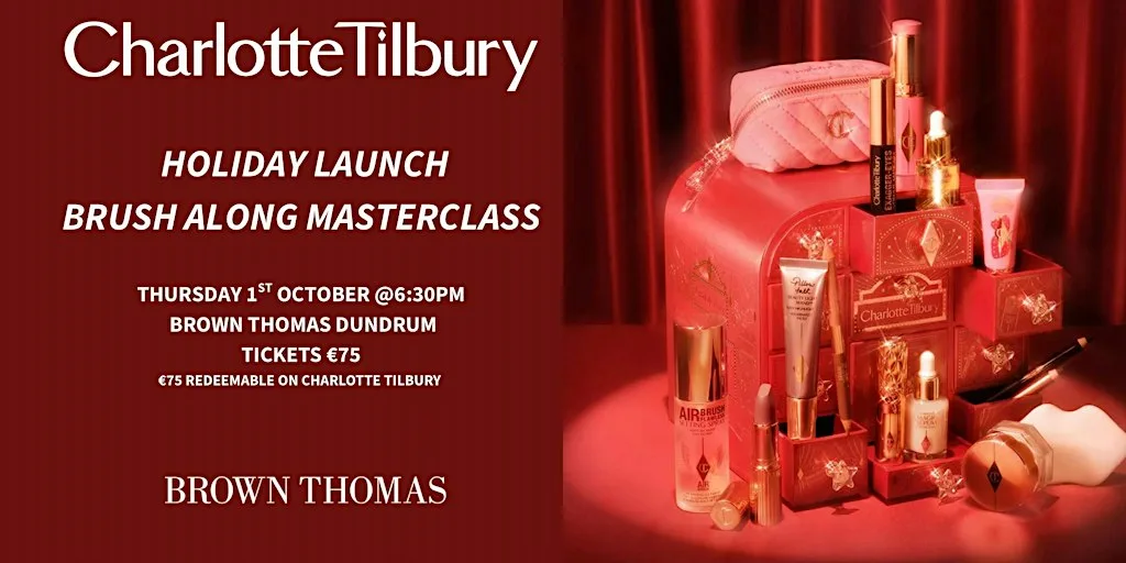 Charlotte Tilbury Holiday Brush Along Masterclass at Brown Thomas Dundrum