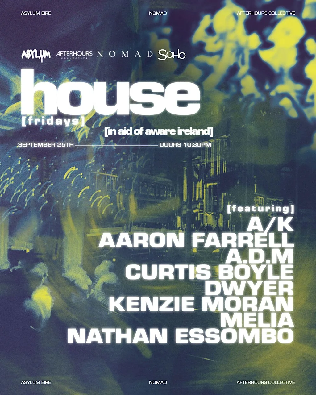 HOUSE FRIDAYS | SOHO | IN AID OF AWARE IRELAND at Soho Dublin