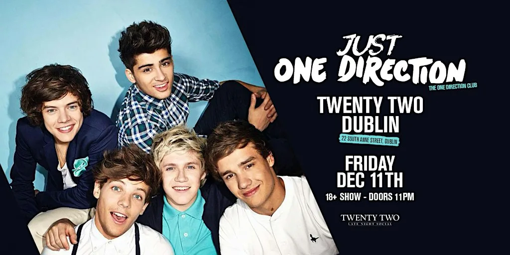 Just One Direction Club Night- 11th December @ Twenty Two Dublin at Twenty Two