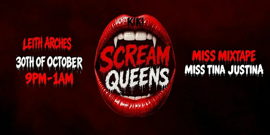 Scream Queens at Leith Arches