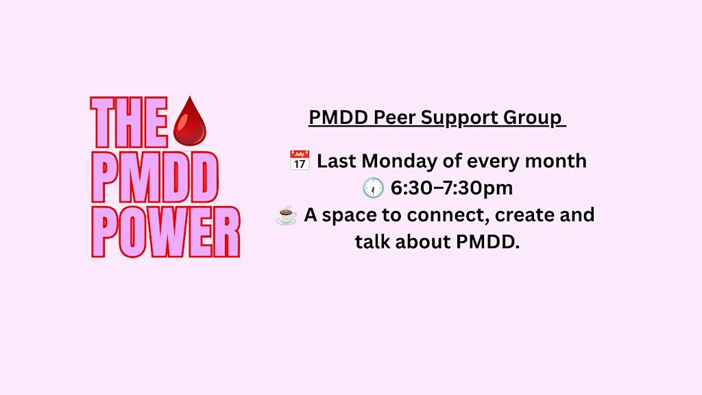 PMDD Peer Support Group (Premenstrual Dysphoric Disorder)