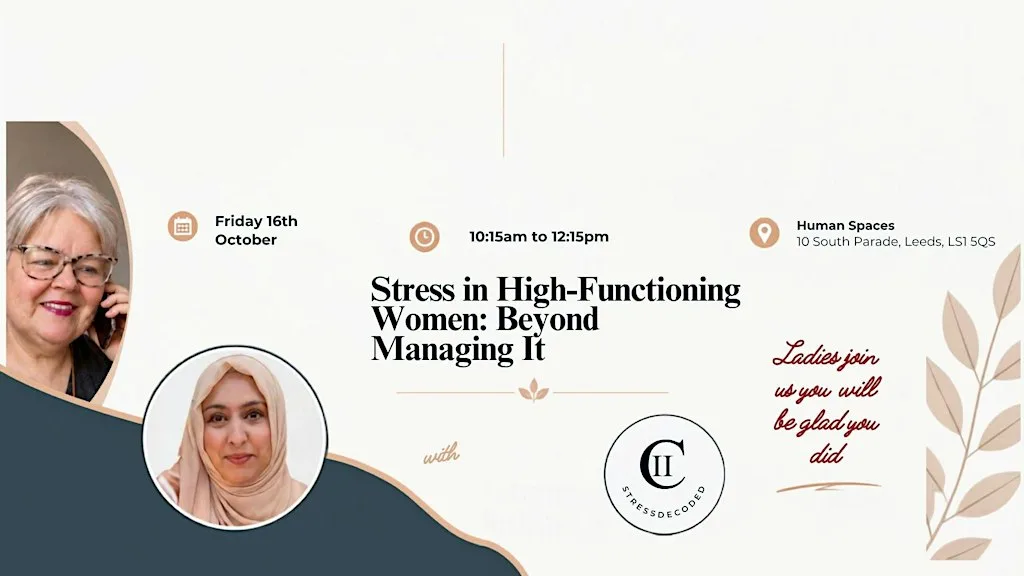 Stress in High Functioning Women - Beyond Managing it a 3cs event at humanSpaces