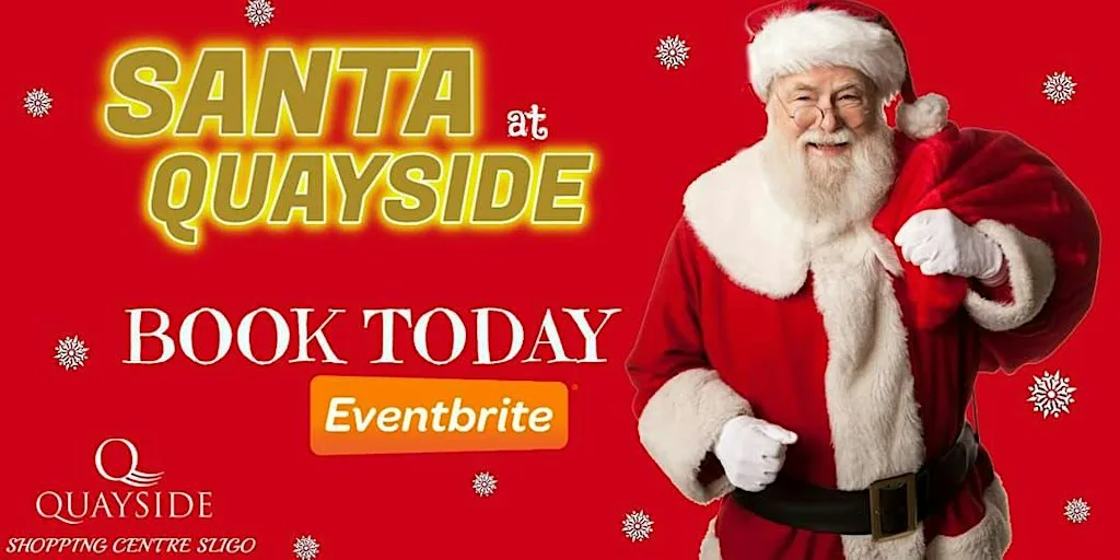 SANTA QUAYSIDE SHOPPING CENTRE SLIGO 12-5PM at Quayside Shopping Centre