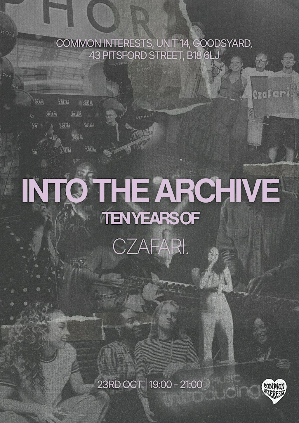 Into The Archive: 10 years of Czafari. at Common Interests