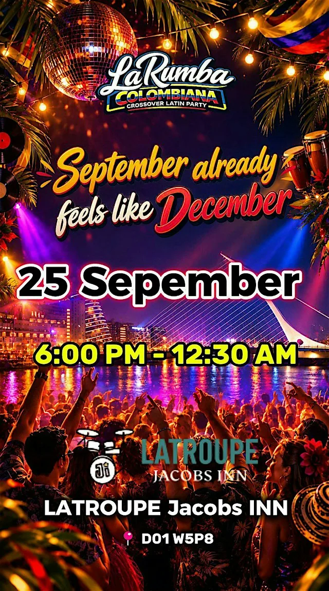 La Rumba Colombiana - Septiembre ya huele a Diciembre at LATROUPE Jacobs Inn Dublin