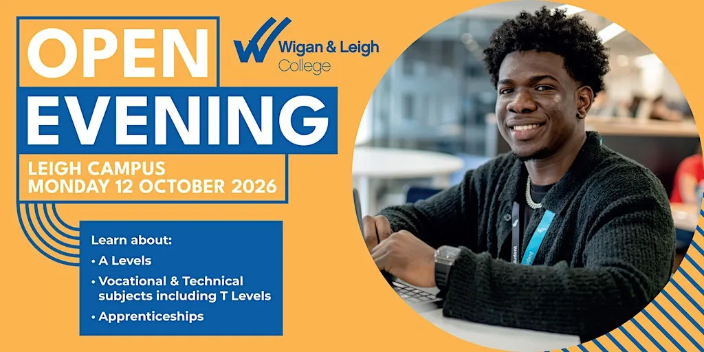 Leigh Campus School Leavers Open Evening 12 October 2026 at Leigh Campus - Wigan & Leigh College