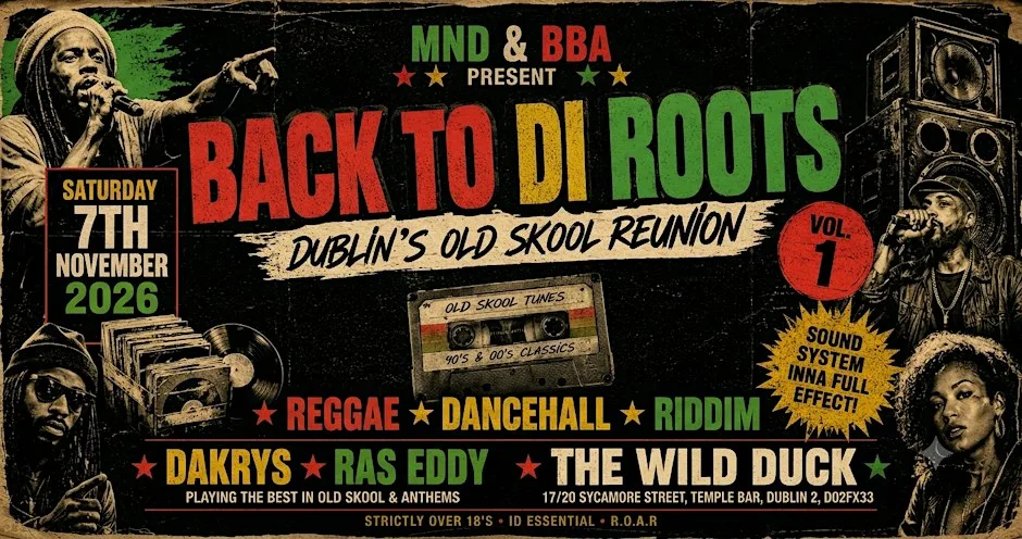 BACK TO DI ROOTS at The Wild Duck Dublin