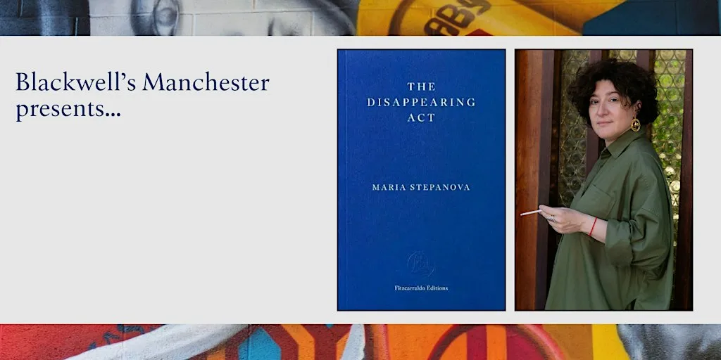 THE DISAPPEARING ACT: Maria Stepanova in conversation