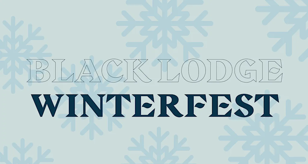 Black Lodge Winterfest
