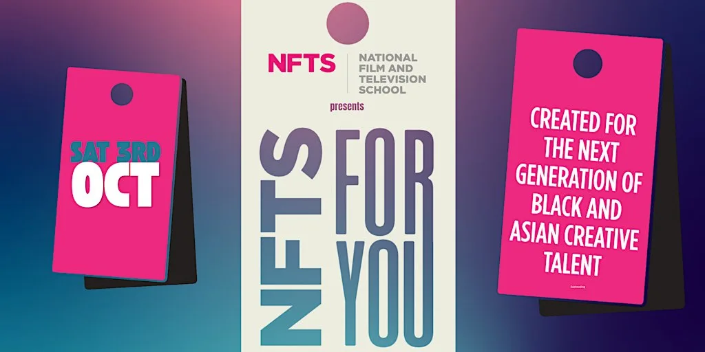 NFTS For You at National Film and Television School (NFTS)