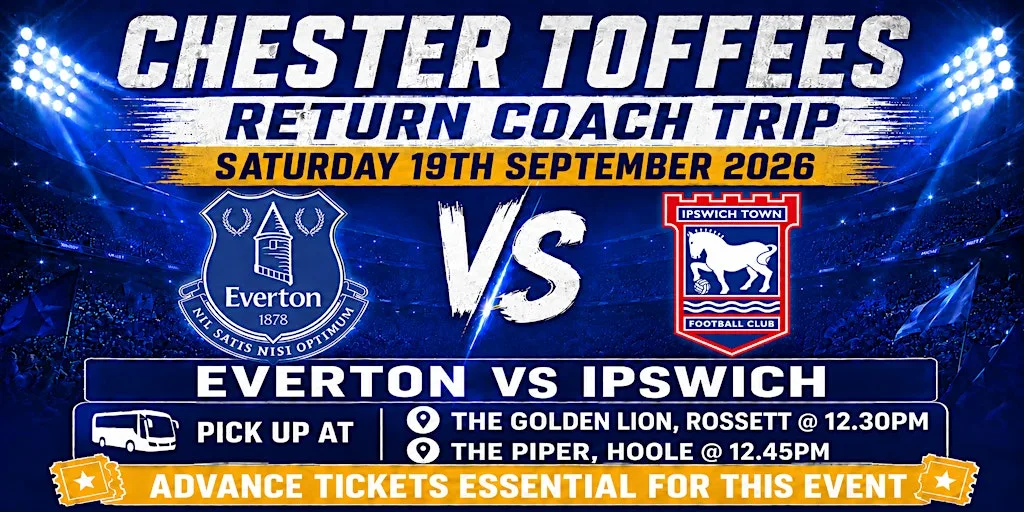 Chester Toffees - IPSWICH - Saturday 19th September 2026 - 3pm KO