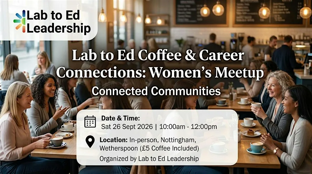 Lab to Ed Coffee & Career Connections: Women's Meetup ☕✨