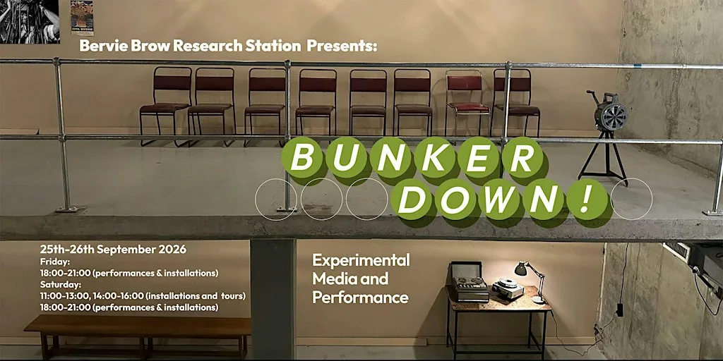Bunker Down: an experimental media and performance event at Bervie Brow Research Station