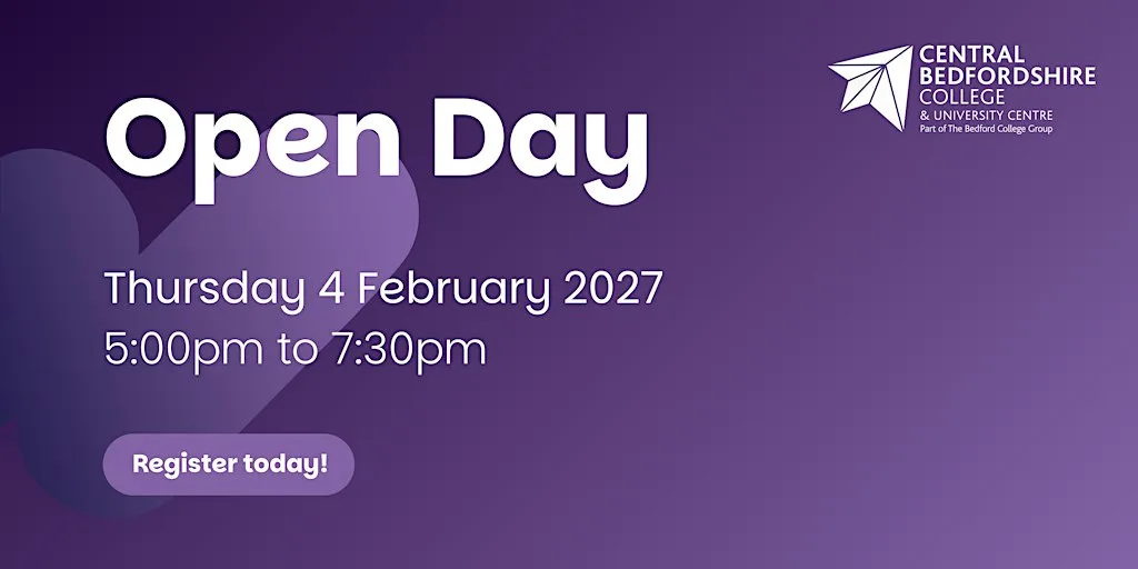 Central Bedfordshire College Open Day | 4 February 2027 at Central Bedfordshire College - Dunstable Campus