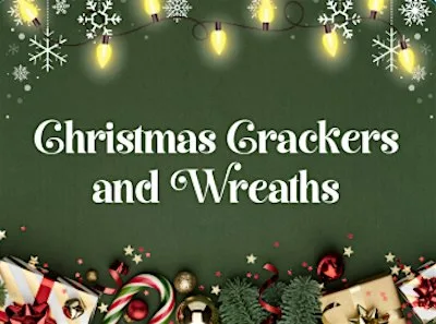 Festive Christmas Workshop Day! Wreaths and Crackers