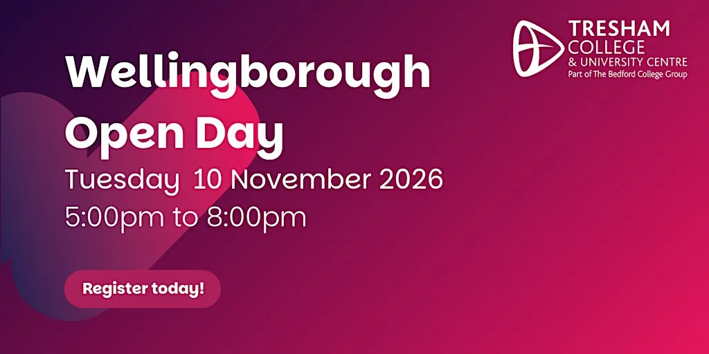 Tresham College Wellingborough Open Day | 10 November 2026 at Tresham College Wellingborough Campus