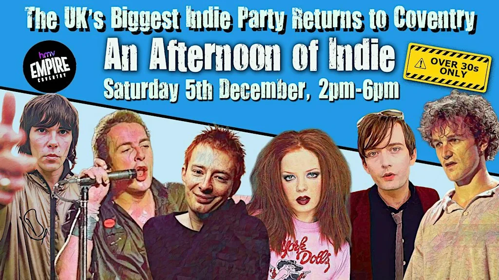 COVENTRY An Afternoon Of Indie (Over 30s Only) 5th December, 2pm-6pm at hmv Empire