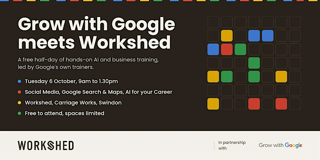 Grow with Google meets Workshed: Free AI & Business Growth Morning at Workshed Swindon