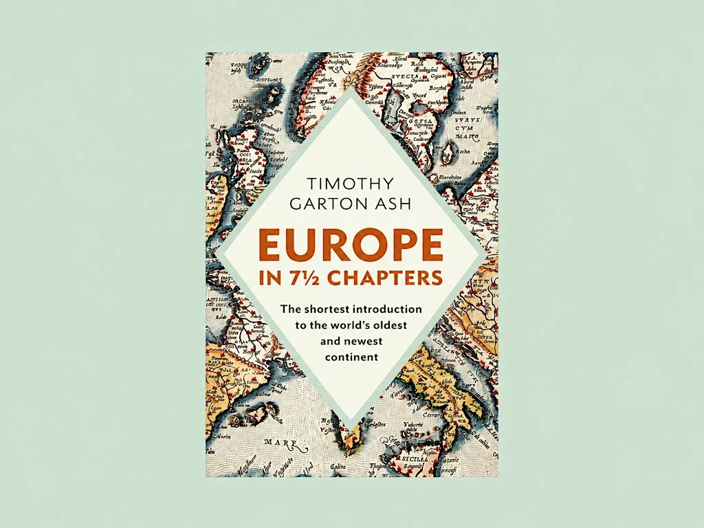 Timothy Garton Ash: Europe in 7 1/2 Chapters