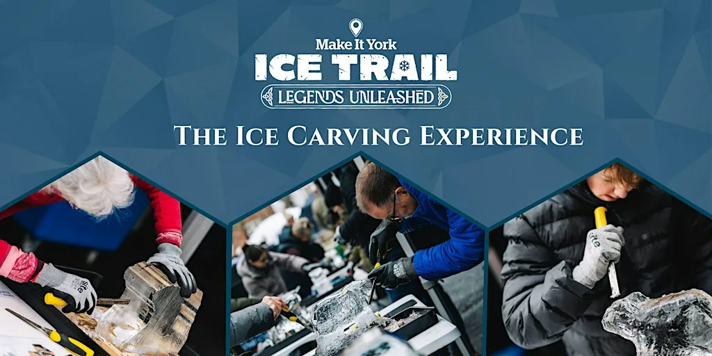 Make It York Ice Trail 2027 Ice Carving Experience