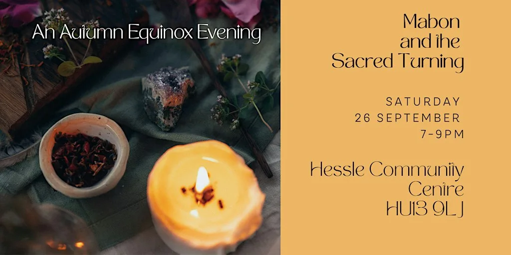Mabon and The Sacred Turning . An Autumn Equinox Evening at Hessle Community Centre
