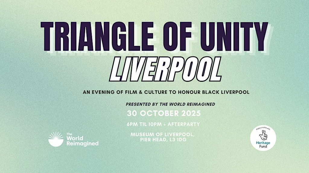 The World Reimagined presents: Triangle of Unity - Liverpool