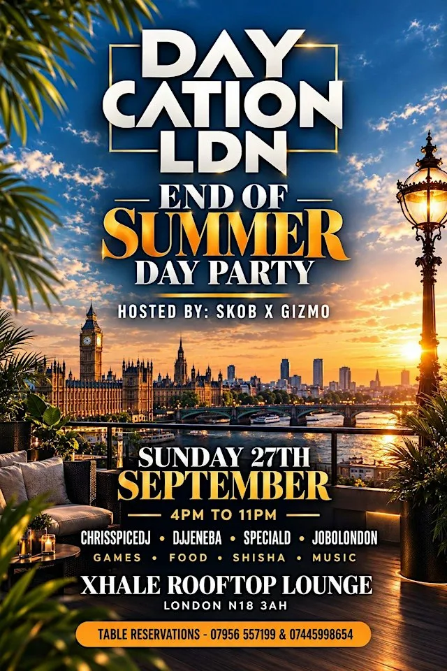 DAYCATION DAY PARTY (End of Summer Party) @ XHALE ROOF TOP. LONDON Sun 27th at Xhale Rooftop Lounge