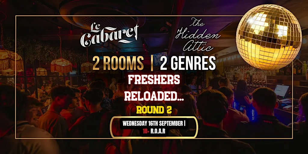 Le Cabaret & Hidden Attic-Wednesday 16th September-Freshers Reloaded! at Le Cabaret, Cork