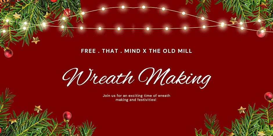 Wreath Making @ The Old Mill at Old Mill