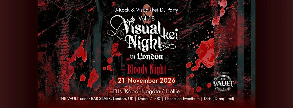 Visual-kei Night J-Rock Party in London Vol.18 ～Bloody Night～