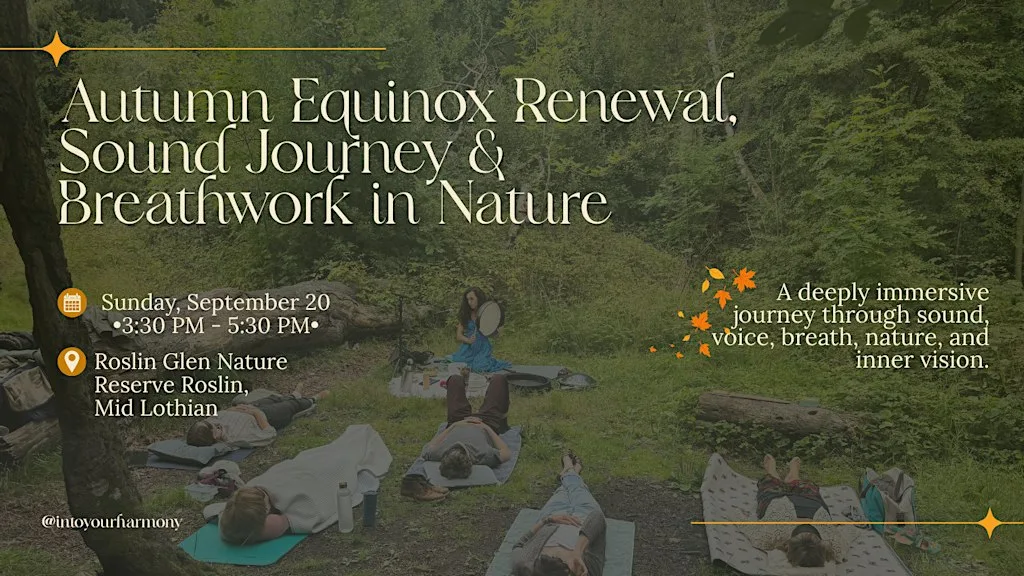 Autumn Equinox Renewal — Sound Journey & Breathwork in Nature at Roslin Glen Nature Reserve