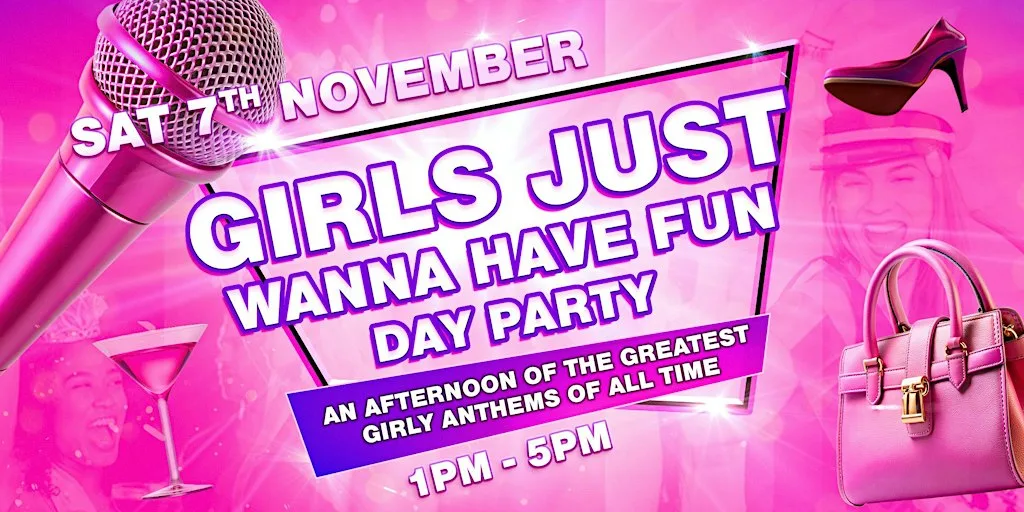 Girls Just Wanna Have Fun! Day Party!