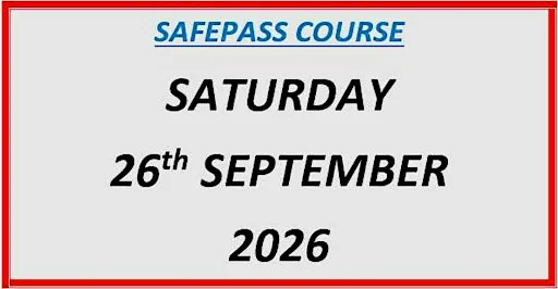 SafePass Course: Saturday 26th September 2026 €150