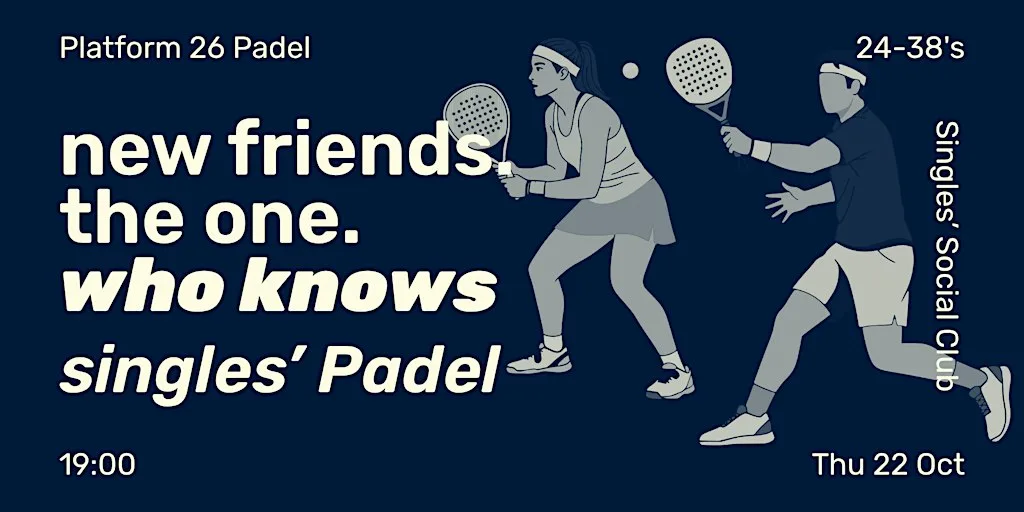 24-38 Singles' social Padel X Platform 26 Padel | Chatham | Prelude *