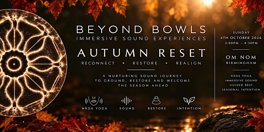 Beyond Bowls Sound Experience - Autumn Reset