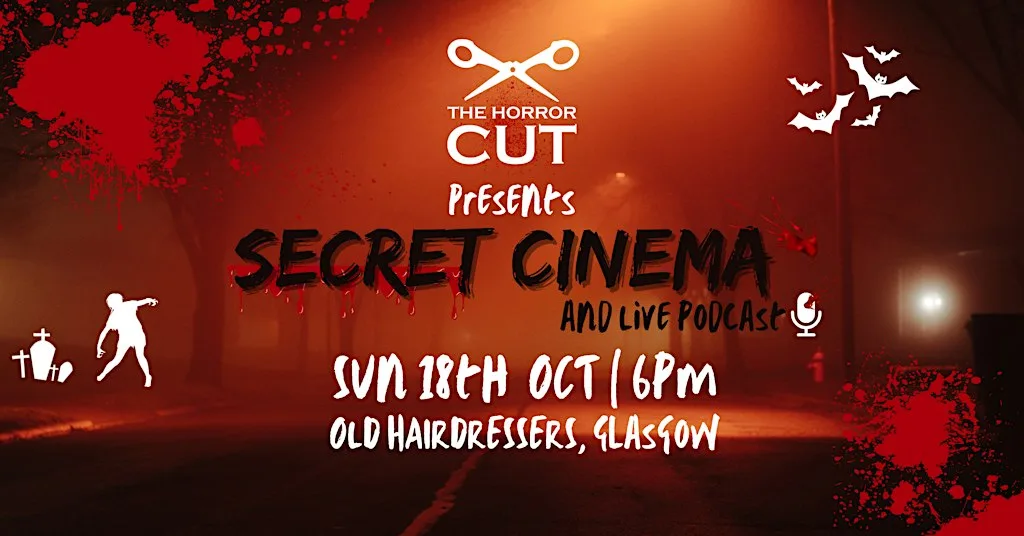 THE HORROR CUT SECRET CINEMA & LIVE PODCAST at The Old Hairdresser's
