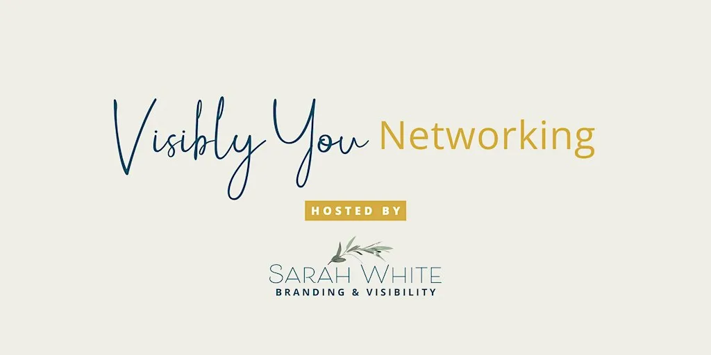 Visibly You Networking, hosted by Sarah White