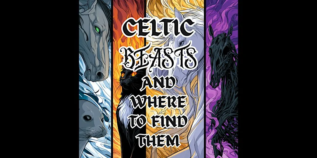 Celtic Beasts and Where to Find Them