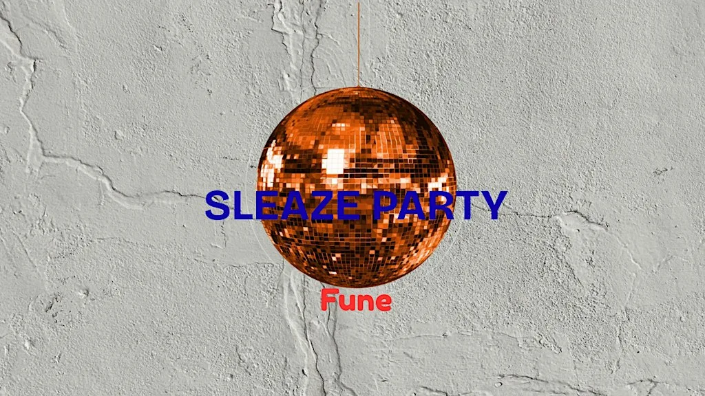 Fune's Sleaze Party