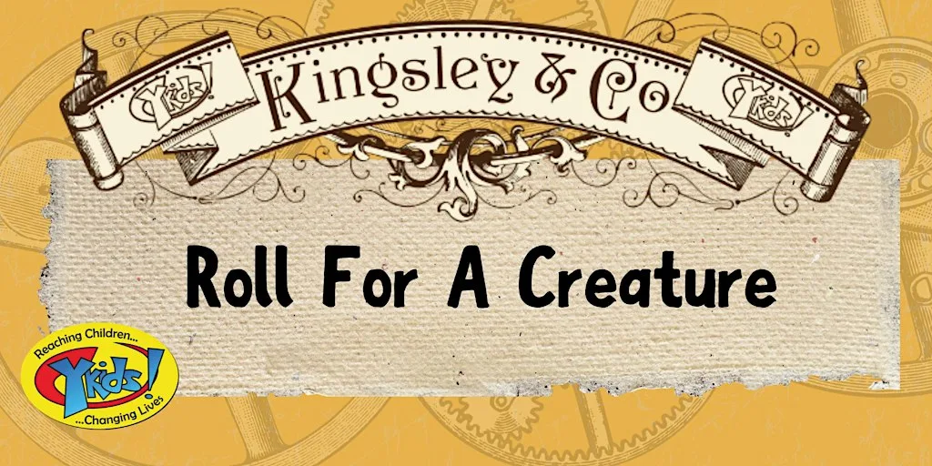 Roll For A Creature at Kingsley and Co