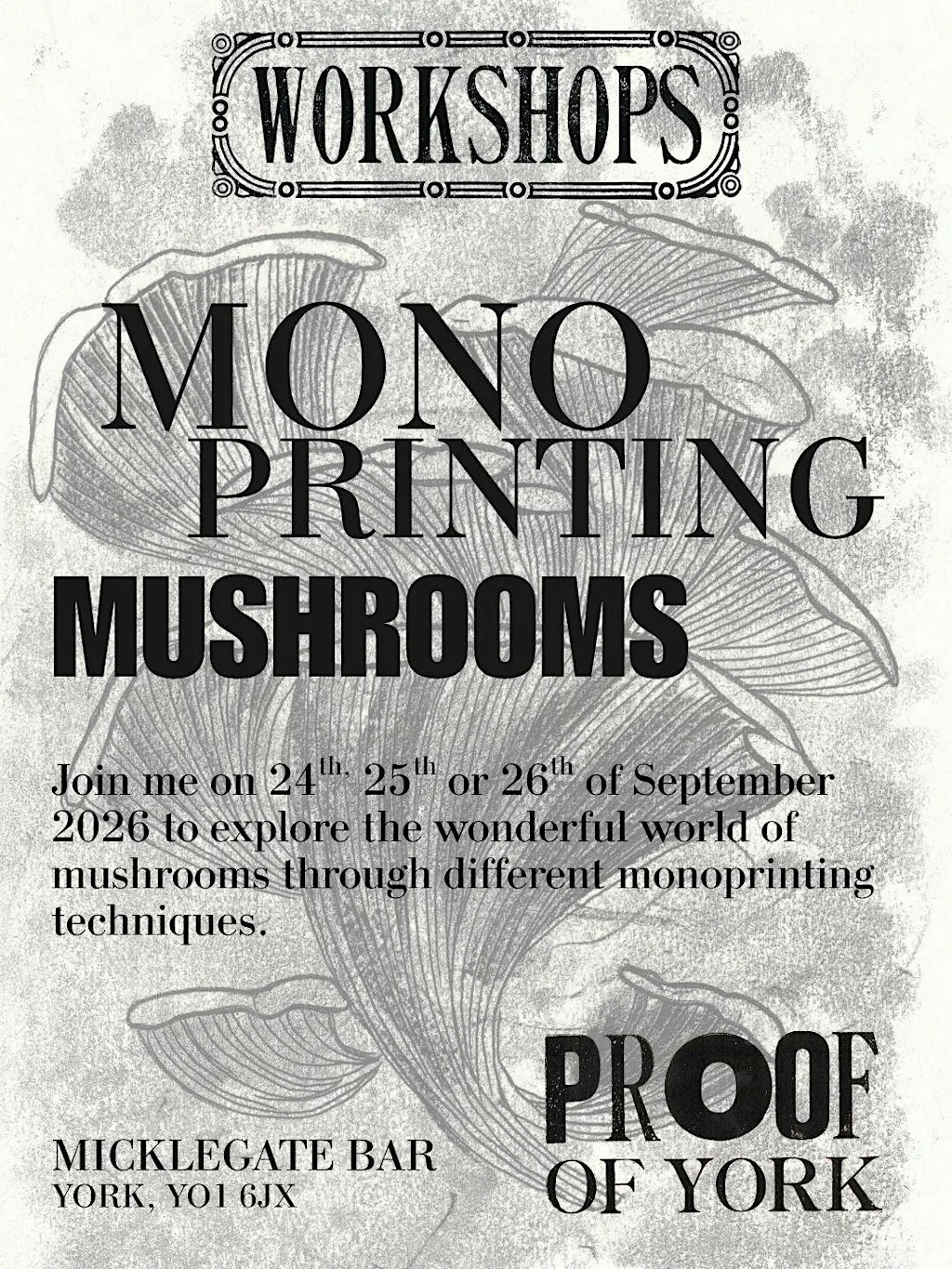 Monoprinting Mushrooms at Micklegate Bar - Proof of York