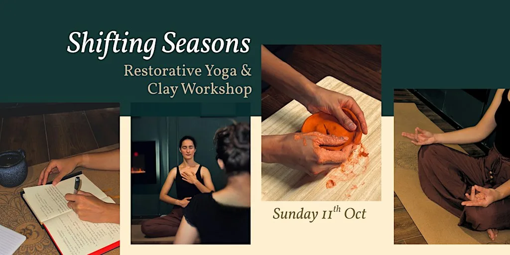 Shifting Seasons: Restorative Yoga & Clay Workshop, Farnborough