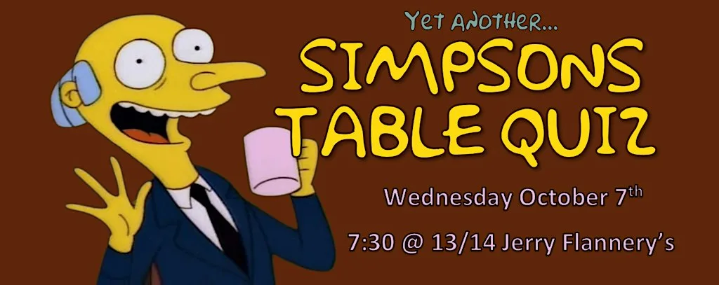 Simpsons Table Quiz at 1314 Thirteen Fourteen