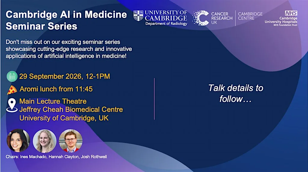 Cambridge AI in Medicine Seminar Series - September 2026 at Jeffrey Cheah Biomedical Centre, Main Lecture Theatre