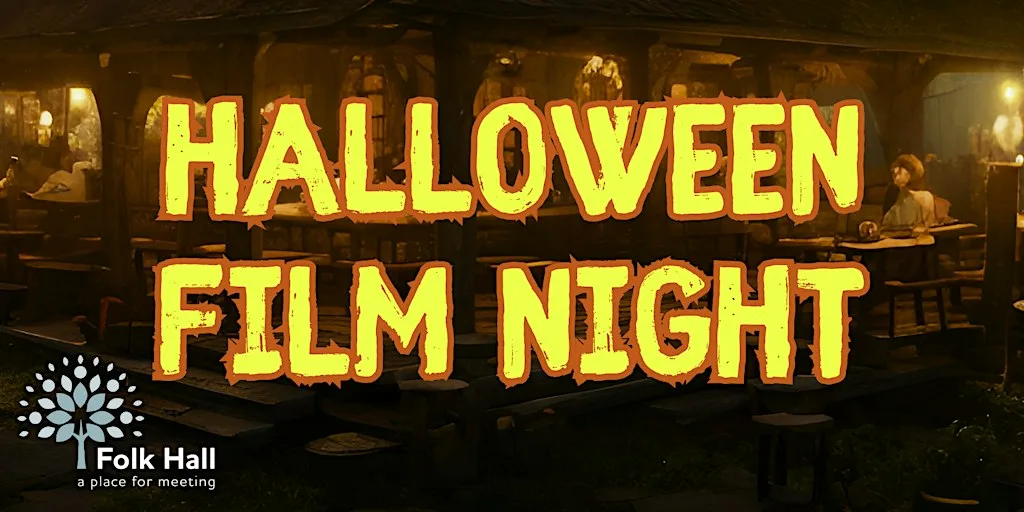 Halloween Film Night at New Earswick Folk Hall