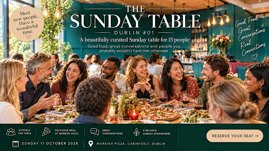 THE SUNDAY TABLE — Dublin #01 at Moreish Pizza