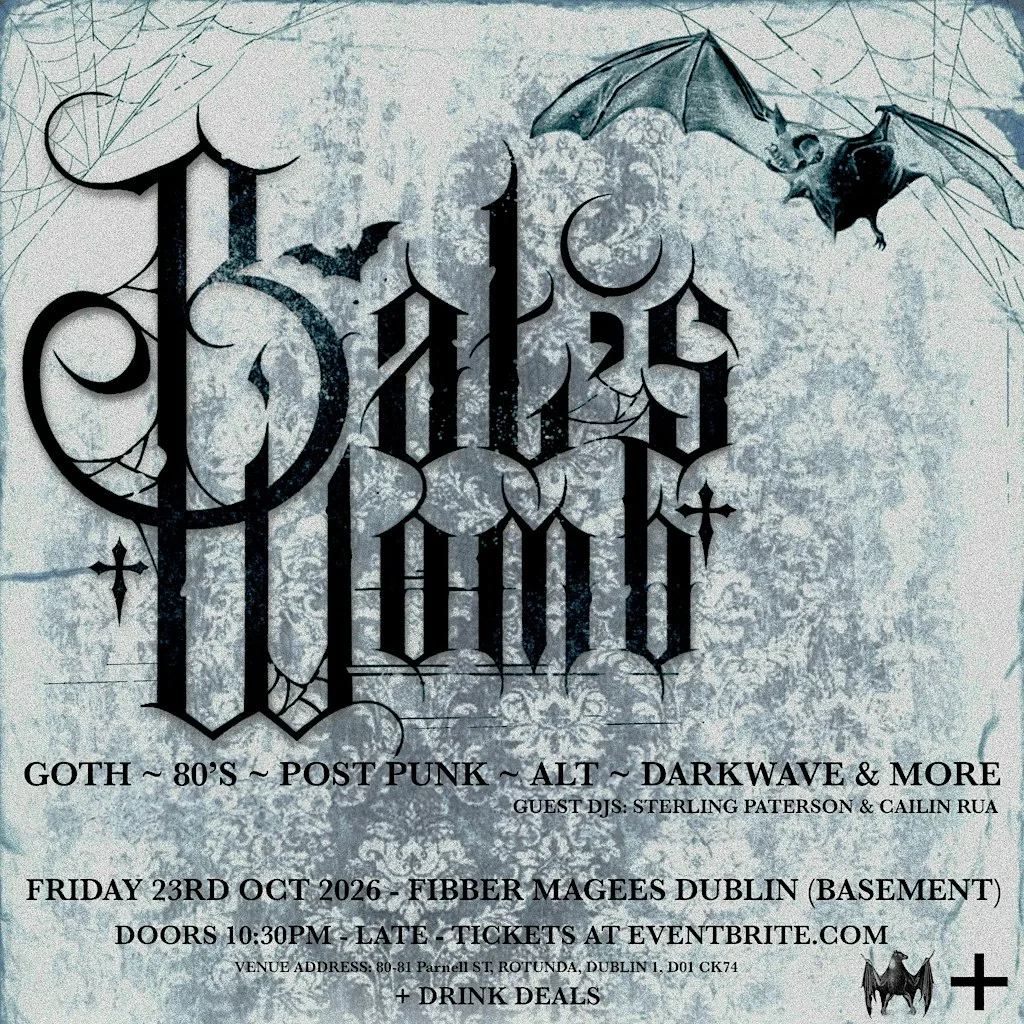 Bat’s Womb ~ Goth Club Night at Fibber Magees Dublin (Basement) 23/10/26