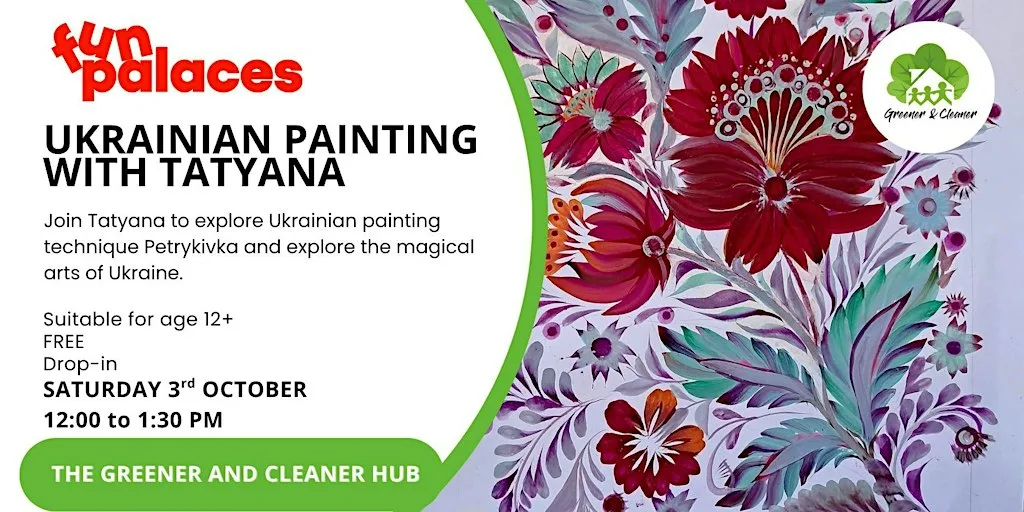UKRAINIAN PAINTING WITH TATYANA at The Hub, The Glades, Bromley