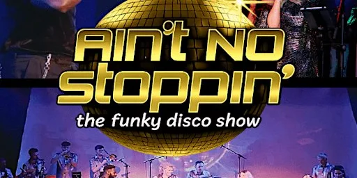 Ain't No Stoppin' / Disco LIVE ONSTAGE at Vyne Theatre Berkhamsted