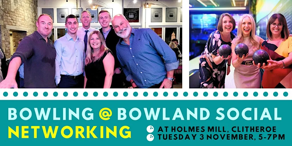 Networking & Bowling at Bowland Social, Holmes Mill, Clitheroe